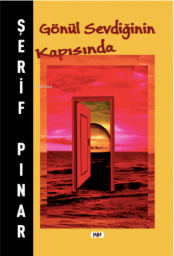 Gönül Sevdiğinin Kapısında | Şerif Pınar | Tilki Kitap