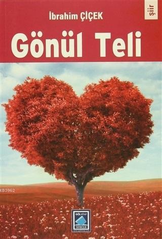 Gönül Teli | İbrahim Çiçek | Göl Kitap Yayıncılık