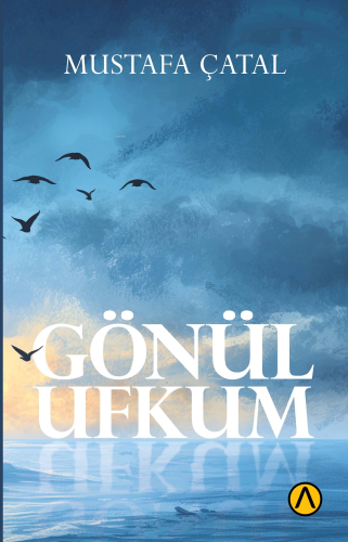 Gönül Ufkum | Mustafa Çatal | Ares Kitap