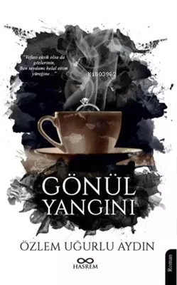 Gönül Yangını | Özlem Uğurlu Aydın | Hasrem Yayınları