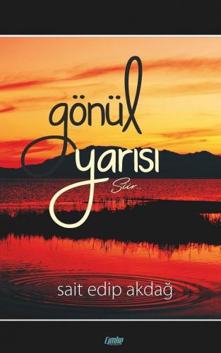 Gönül Yarası | Sait Edip Akdağ | Çimke Yayınları