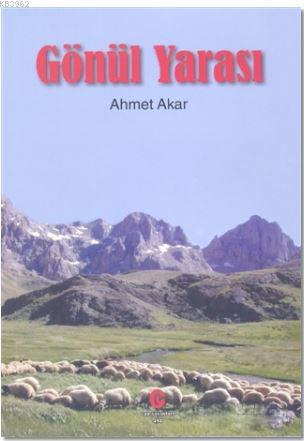 Gönül Yarası | Ahmet Akar | Can Yayınları (Ali Adil Atalay)