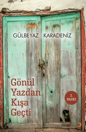 Gönül Yazdan Kışa Geçti | Gülbeyaz Karadeniz | Cinius Yayınları