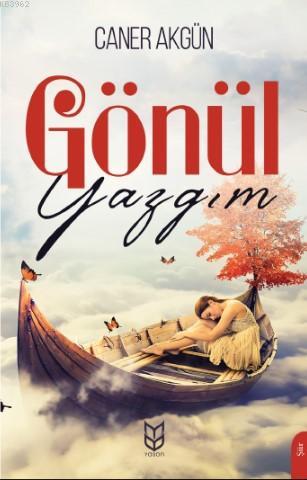 Gönül Yazgım | Caner Akgün | Yason Yayınları