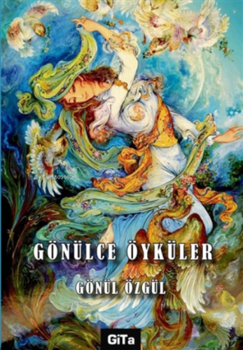 Gönülce Öyküler | Gönül Özgül | Gita Yayınları