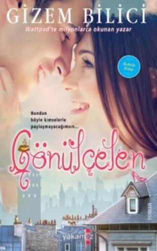 Gönülçelen | Gizem Bilici | Yakamoz Yayınları