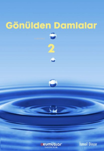 Gönülden Damlalar 2 | İsmail Dinçer | Okumuşlar Yayıncılık