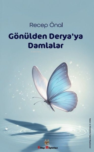 Gönülden Derya'ya Damlalar | Recep Önal | Kitap Müptelası Yayınları