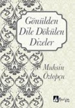 Gönülden Dile Dökülen Dizeler | Muhsin Öztopçu | Karina Kitap