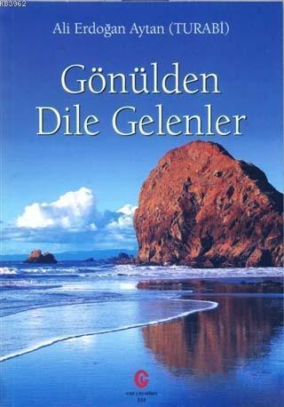 Gönülden Dile Gelenler | Ali Erdoğan Aytan | Can Yayınları (Ali Adil A