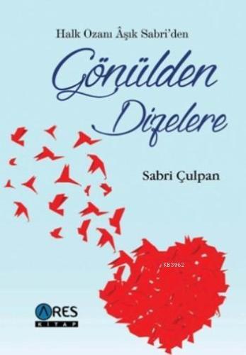 Gönülden Dizelere | Sabri Çulpan | Ares Kitap