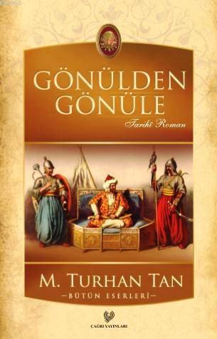 Gönülden Gönüle | M. Turhan Tan | Çağrı Yayınları