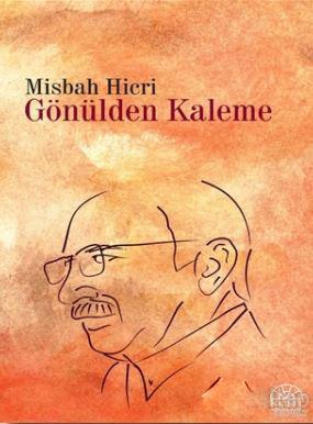 Gönülden Kaleme | Misbah Hicri | Kent Işıkları Yayınları