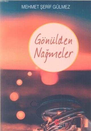 Gönülden Nameler | Mehmet Şerif Gülmez | Can Yayınları (Ali Adil Atala