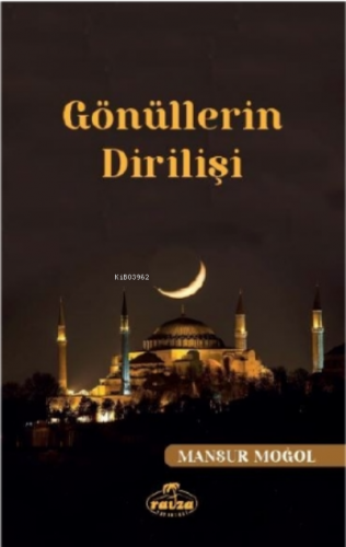 Gönüllerin Dirilişi | Mansur Moğol | Ravza Yayınları