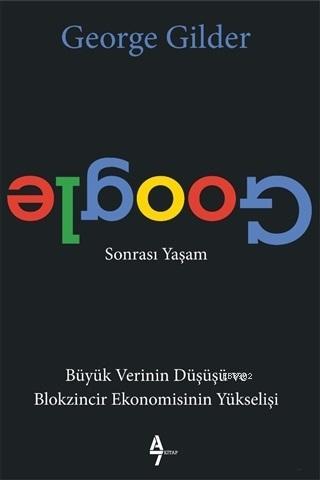 Google Sonrası Yaşam; Büyük Verinin Düşüşü ve Blokzincir Ekonomisinin 