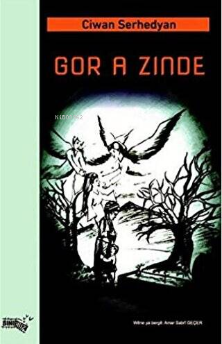 Gor A Zınde | Ciwan Serhedyan | Sınırsız Kitap