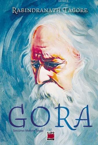 Gora | Rabindranath Tagore | Elips Kitap