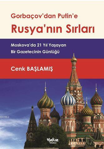 Gorbaçov'dan Putin'e Rusya'nın Sırları | Cenk Başlamış | Yakın Kitabev