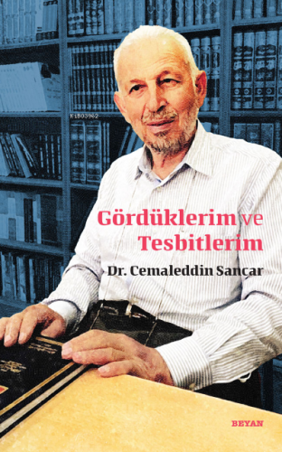 Gördüklerim ve Tesbitlerim | Cemaleddin Sancar | Beyan Yayınları