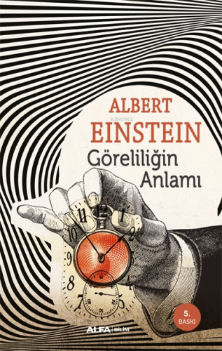 Göreliliğin Anlamı | Albert Einstein | Alfa Basım Yayım Dağıtım