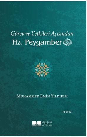 Görev ve Yetkileri Açısından Hz Peygamber | Muhammed Emin Yıldırım | S