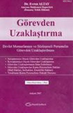 Görevden Uzaklaştırma; Devlet Memurlarının ve Sözleşmeli Personelin Gö