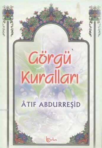 Görgü Kuralları | Atıf Abdurreşid | Beka Yayınları