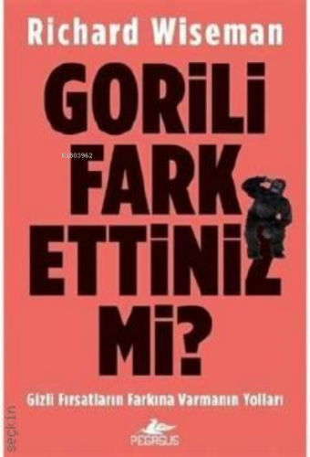 Gorili Fark Ettiniz mi? | Richard Wiseman | Pegasus Yayıncılık