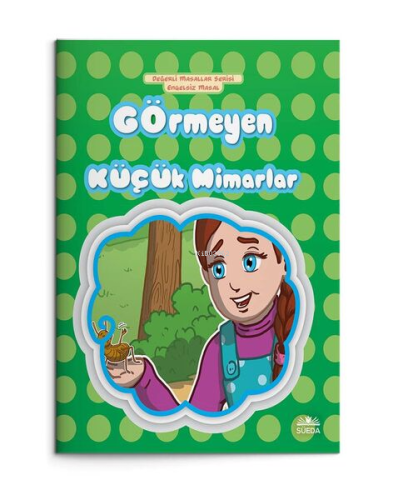 Görmeyen Küçük Mimarlar | Hilal Beşik | Süedâ Yayıncılık