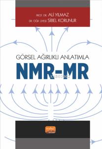 Görsel Ağırlıklı Anlatımla NMR/MR | Ali Yılmaz | Nobel Bilimsel Eserle