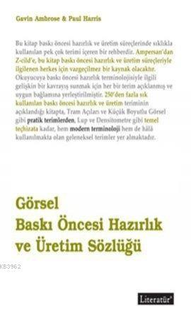 Görsel Baskı Öncesi Hazırlık ve Üretim Sözlüğü | Gavin Ambrose | Liter