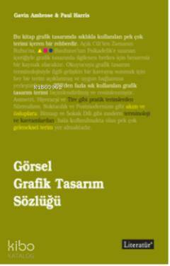 Görsel Grafik Tasarım Sözlüğü | Gavin Ambrose | Literatür Yayıncılık D