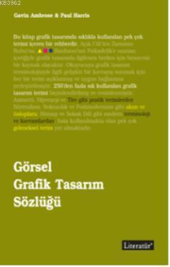 Görsel Grafik Tasarım Sözlüğü | Gavin Ambrose | Literatür Yayıncılık D