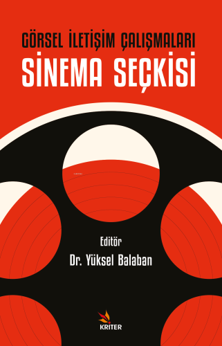 Görsel İletişim Çalışmaları: Sinema Seçkisi | Yüksel Balaban | Kriter 