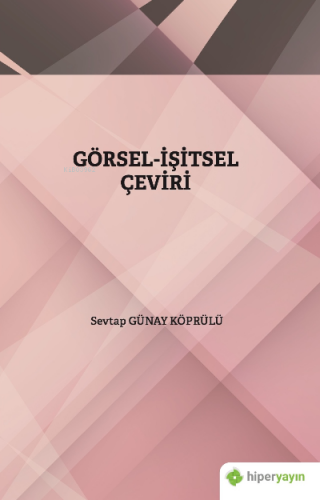 Görsel-İşitsel Çeviri | Sevtap Günay Köprülü | Hiper Yayınları