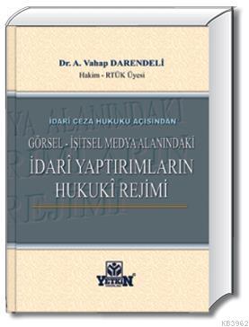 Görsel - İşitsel Medya Alanındaki İdari Yaptırımların Hukuki Rejimi | 