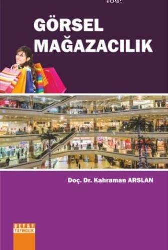 Görsel Mağazacılık | Kahraman Arslan | Detay Yayıncılık