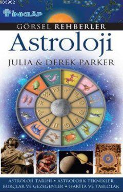 Görsel Rehberler Astroloji; Astroloji Tarihi - Astrolojik Teknikler - 