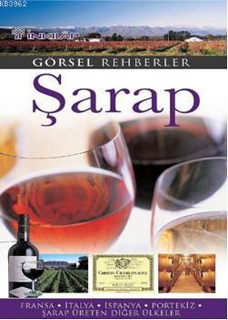 Görsel Rehberler| Şarap | Susan Keevil | İnkılâp Kitabevi