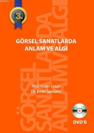 Görsel Sanatlarda Anlam ve Algı (DVD İle Birlikte) | Güler Ertan | Alt