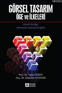 Görsel Tasarım Öge ve İlkeleri | Vedat Özsoy | Pegem Akademi Yayıncılı