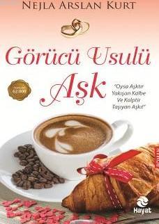 Görücü Usulü Aşk | Nejla Arslan Kurt | Hayat Yayınları