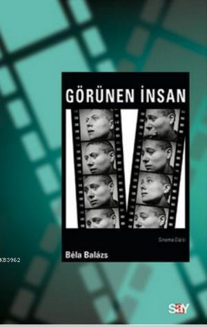 Görünen İnsan | Bela Balazs | Say Yayınları