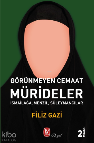 Görünmeyen Cemaat Mürideler;İsmailağa, Menzil, Süleymancılar | Filiz G