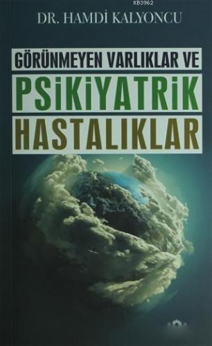 Görünmeyen Hastalıklar ve Psikiyatrik Hastalıklar | Hamdi Kalyoncu | Y