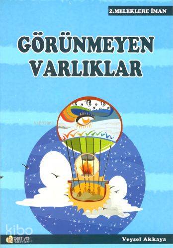 Görünmeyen Varlıklar | Veysel Akkaya | Erkam Yayınları