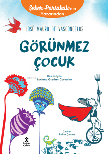 Görünmez Çocuk | José Mauro De Vasconcelos | Doğan Kitap