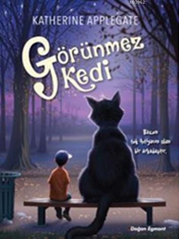 Görünmez Kedi | Katherine Applegate | Doğan Egmont Yayıncılık