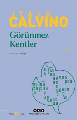 Görünmez Kentler | Italo Calvino | Yapı Kredi Yayınları ( YKY )